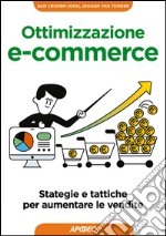 Ottimizzazione e-commerce: strategie e tattiche per aumentare le vendite. E-book. Formato EPUB ebook