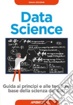 Data Science: guida ai principi e alle tecniche base della scienza dei dati. E-book. Formato EPUB ebook