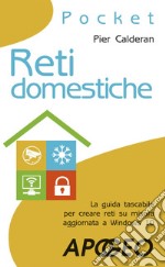 Reti domestiche: La guida tascabile per creare reti su misura aggiornata a Windows 10. E-book. Formato EPUB ebook