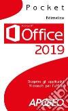 Office 2019: Scoprire gli applicativi Microsoft per l'ufficio. E-book. Formato EPUB ebook di Edimatica