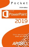 PowerPoint 2019: Creare presentazioni chiare ed efficaci. E-book. Formato EPUB ebook di Edimatica