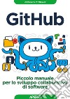 GitHub: Piccolo manuale per lo sviluppo collaborativo di software. E-book. Formato EPUB ebook