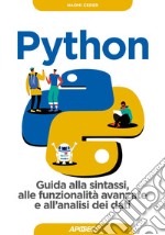 Python: Guida alla sintassi, alle funzionalità avanzate e all'analisi dei dati. E-book. Formato EPUB