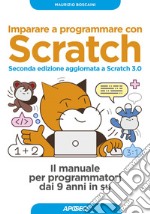 Imparare a programmare con Scratch - Seconda edizione aggiornata a Scratch 3.0: Il manuale per programmatori dai 9 anni in su. E-book. Formato EPUB ebook