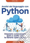 Analisi del linguaggio con Python: Imparare a processare testo e audio con le librerie open source. E-book. Formato EPUB ebook di Serena Sensini
