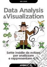 Data Analysis & Visualization: Sette insidie da evitare per analizzare e rappresentare dati. E-book. Formato EPUB ebook