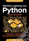 Machine Learning con Python - Nuova edizione: Costruire algoritmi per generare conoscenza. E-book. Formato EPUB ebook
