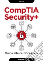 CompTIA Security+: Guida alla certificazione. E-book. Formato EPUB