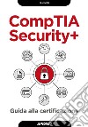 CompTIA Security+: Guida alla certificazione. E-book. Formato EPUB ebook di Ian Neil