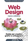 Web Design - Nuova edizione: Guida per creativi, grafici e sviluppatori. E-book. Formato EPUB ebook