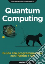 Quantum Computing: Guida alla programmazione con Python e Q#. E-book. Formato EPUB