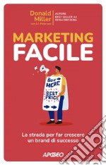 Marketing Facile: La strada per far crescere un brand di successo. E-book. Formato EPUB ebook