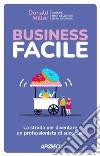 Business Facile: La strada per diventare un professionista di successo. E-book. Formato EPUB ebook di Donald Miller