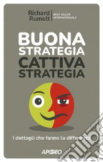 Buona Strategia Cattiva Strategia: I dettagli che fanno la differenza. E-book. Formato EPUB ebook