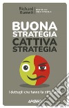 Buona Strategia Cattiva Strategia: I dettagli che fanno la differenza. E-book. Formato EPUB ebook di Richard Rumelt