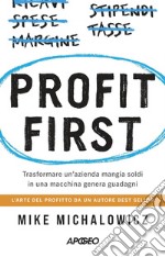 Profit First: Trasformare un'azienda mangia soldi in una macchina genera guadagni. E-book. Formato EPUB ebook