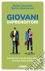 Giovani Imprenditori: Entrare nel mondo degli affari ai tempi della scuola. E-book. Formato EPUB ebook