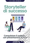 Storyteller di successo: Conquistare il pubblico con presentazioni stellari. E-book. Formato EPUB ebook