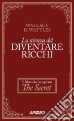 La scienza del diventare ricchi. E-book. Formato EPUB ebook