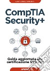 CompTIA Security+: Guida aggiornata alla certificazione SY0-701. E-book. Formato EPUB ebook