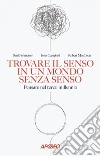 Trovare il senso in un mondo senza senso: Pensare nel terzo millennio. E-book. Formato EPUB ebook