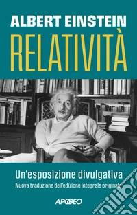 Relatività: Un'esposizione divulgativa. E-book. Formato EPUB ebook