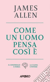 Come un uomo pensa, così è. E-book. Formato EPUB ebook
