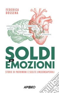 Soldi ed emozioni: Storie di patrimoni e scelte (in)consapevoli. E-book. Formato EPUB ebook