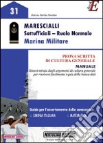 Marescialli. Sottoufficiali. Ruolo normale. Marina militare. Prova scritta di cultura generale. Manuale. E-book. Formato PDF ebook