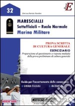 Marescialli. Sottoufficiali. Ruolo normale. Marina militare. Prova scritta di cultura generale. Eserciziario. E-book. Formato PDF ebook