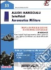 Allievi marescialli. Sottoufficiali. Aeronautica militare. E-book. Formato PDF ebook