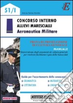 Concorso interno allievi Marescialli. Aeronautica militare. E-book. Formato PDF ebook