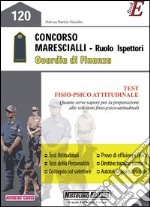 Concorso marescialli. Ruolo ispettori. Guardia di finanza. Test fisio-psico attitudinale. E-book. Formato PDF ebook