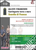 Allievi finanzieri. Contingente terra e mare. Guardia di finanza. Prova scritta di cultura generale. Eserciziario. E-book. Formato PDF ebook