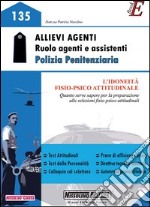 Allievi agenti ruolo agenti e assistenti polizia penitenziaria. L'idoneità fisio-psico attitudinale. E-book. Formato PDF ebook