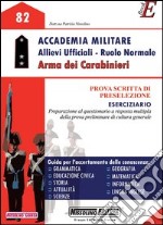 Accademia militare. Allievi ufficiali. Ruolo normale. Arma dei carabinieri. Prova scritta di preselezione. Eserciziario. E-book. Formato PDF ebook