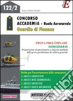 Concorso accademia. Ruolo aeronavale. Guardia di finanza. Prova preliminare. Eserciziario. E-book. Formato PDF ebook