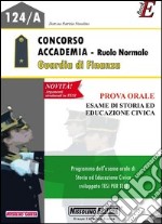 Concorso accademia. Ruolo normale. Guardia di finanza. Prova orale. Esame di storia ed educazione civica. E-book. Formato PDF ebook