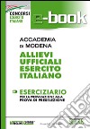 Accademia di Modena. Allievi ufficiali esercito italiano. Eserciziario per la preparazione alla prova di preselezione culturale. E-book. Formato PDF ebook