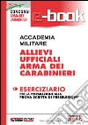 Accademia militare. Allievi Ufficiali Arma dei Carabinieri. Eserciziario. E-book. Formato PDF ebook di Nissolino Redazione