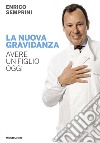 La nuova gravidanza. Avere un figlio oggi. E-book. Formato EPUB ebook