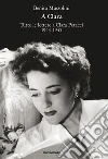 A Clara. Tutte le lettere a Clara Petacci. 1943-1945. E-book. Formato EPUB ebook