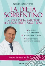 La dieta Sorrentino. La vera dieta salutare per dimagrire e stare bene. E-book. Formato EPUB ebook