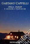 Stelle, Starlet e adorabili frattaglie. E-book. Formato EPUB ebook di Gaetano Cappelli