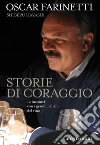 Storie di coraggio. 12 incontri con i grandi italiani del vino. E-book. Formato EPUB ebook di Oscar Farinetti