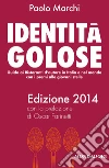 Identità golose 2014. E-book. Formato EPUB ebook di Paolo Marchi