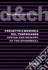 Design&culturalheritage. Progetto e memoria del temporaneo. Ediz. italiana e inglese. E-book. Formato EPUB ebook di Fulvio Irace