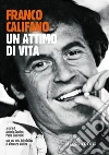 Franco Califano. Un attimo di vita. E-book. Formato EPUB ebook di Gaudino A. (cur.) Silvestrini P. (cur.)