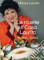 Le ricette di casa Laurito. Avanzi... tutta!. E-book. Formato EPUB ebook