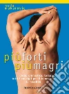 Più forti, più magri. Diete, ginnastica, terapie: tutti i consigli per il benessere al maschile. E-book. Formato EPUB ebook di Maria Makarovic